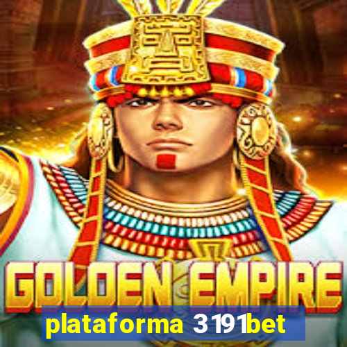 plataforma 3191bet